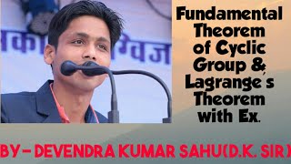 Group and Subgroup-7(Fundamental Theorem of Cyclic Group/Lagrange's Theorem with Examples/Properties