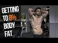 3 Things I've Learned From Getting To 8% Body Fat