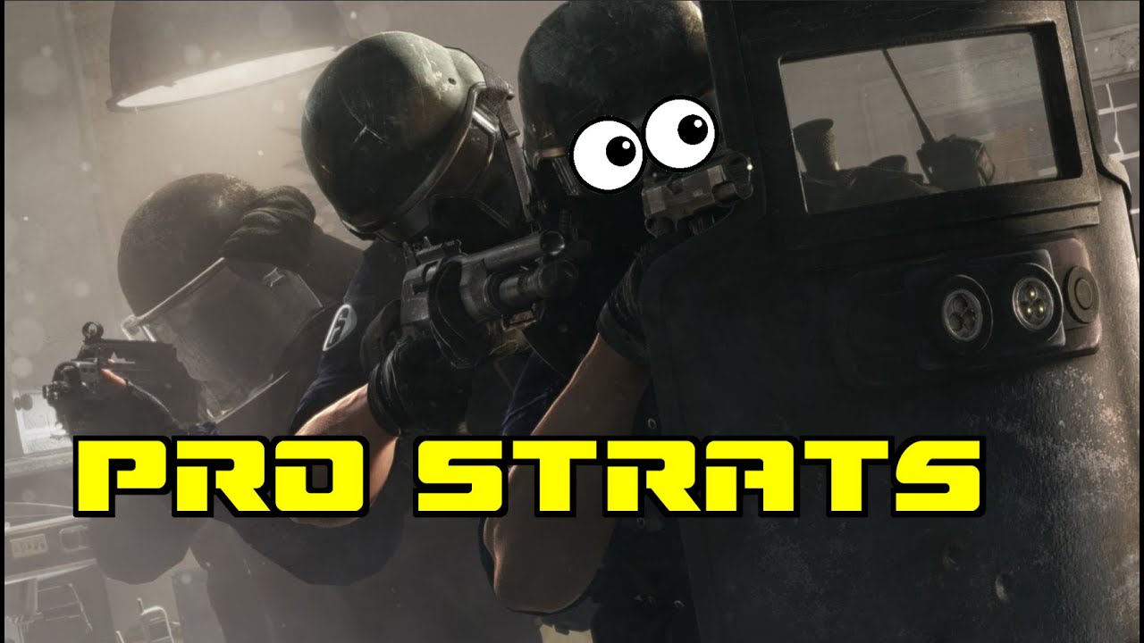 Pro Strats Rainbow 6 Siege Gameplay YouTube