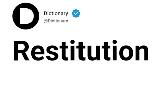 Restitution Meaning In English