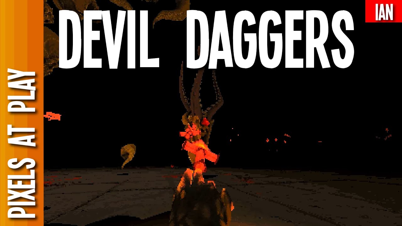 Devils in the Darkness - Devil Daggers [Pixels At Play] - YouTube