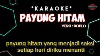 Payung Hitam - KARAOKE | Koplo Dangdut