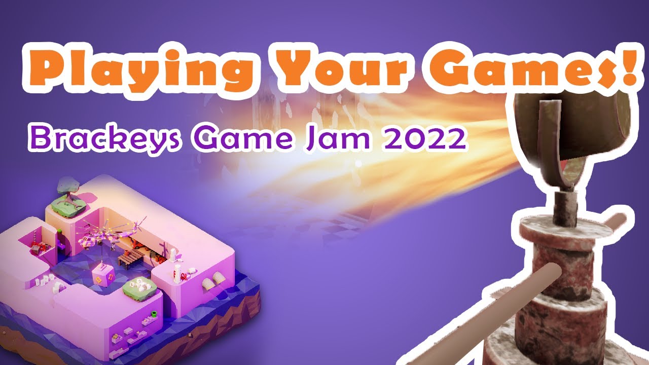 Playing Your Game Jam Games! BRACKEYS GAME JAM 2022 submissions