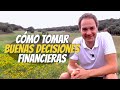 Cómo tomar mejores decisiones financieras