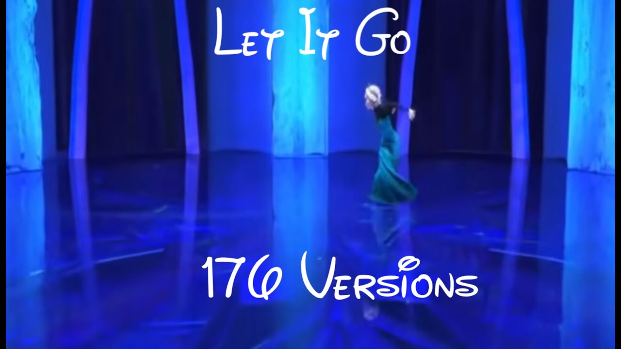 My 300 Subscriber Special: Frozen Let It Go 176 Versions