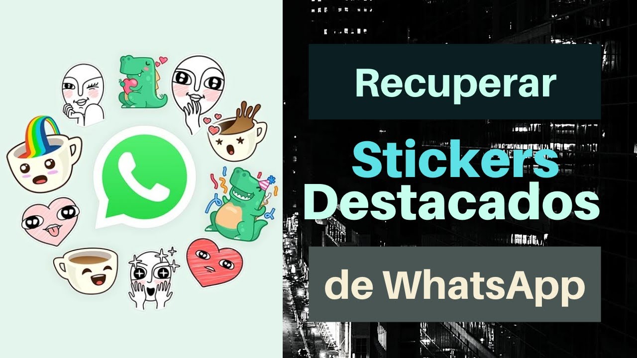 Tutorial Recuperar Stickers Destacados de WhatsApp con Sticker.ly