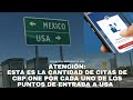 Esta es la cantidad de citas de CBP ONE por cada uno de los puntos de entrada a USA