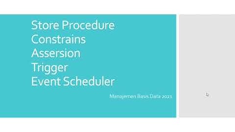 Manajemen Basis Data | Store Procedure | Constraints | Trigger | Event Scheduler