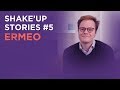 Ermeo - Shake'Up Stories S01E05
