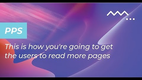 What are Pages Per Session And How We Keep The User Engaged!