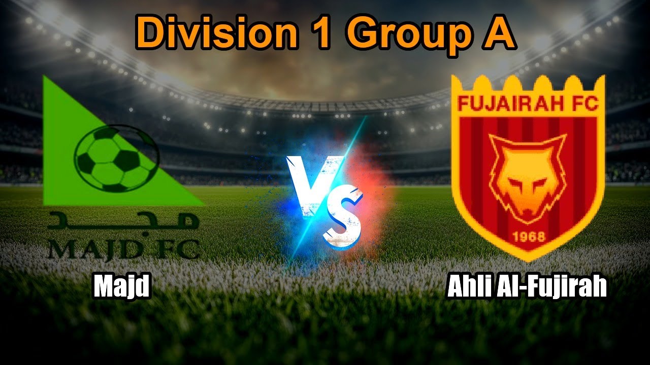 Majd vs Ahli Al-Fujirah Live Score United Arab Emirates Division 1 Group A