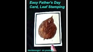 diy -Easy Father's Day Card, Leaf Stamping, card making, how to stamp a Father's Day Card, Vid #1264