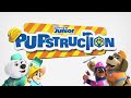 Pupstruction Intro Song