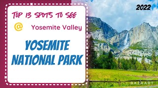 Top 13 spots at Yosemite Valley,Yosemite National park,tunnel view,half dome,glacier point.Falls