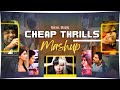 Cheap thrills mashup  nikhil musiq  2023