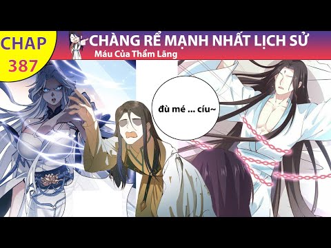 Chàng Rể Mạnh Nhất Lịch Sử Chap 387 | Tiểu Thuyết Ghép Art