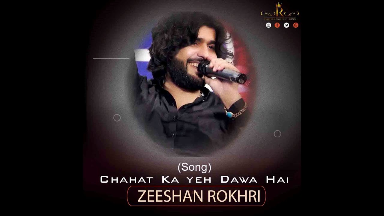 Chahat Ka yeh Dawa Hai  Zeeshan Rokhri  Live  Performance 2022