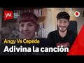 Adivina la canción | Cepeda Vs. Angy #yuCepeda