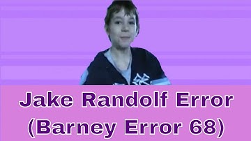 Barney Error 68 | Jake