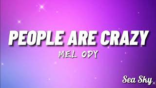 Mel Ody - People Are Crazy (Lyrics) feat. Dominic Donner