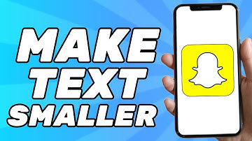 How to Make Text Smaller on Snapchat (2025)