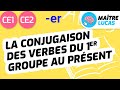 La conjugaison des verbes en er au prsent ce1  ce2  cycle 2  franais