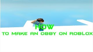 How to make an obby on roblox! 2017 screenshot 2