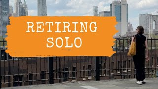 Retiring Alone? Creating an Amazing Retirement as a Single Person