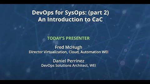 Implementing Configuration as Code (CaC) in Hybrid Cloud and DevOps Environments