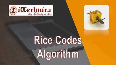 22.(A). Rice Codes Algorithm: Step by Step Explanation.