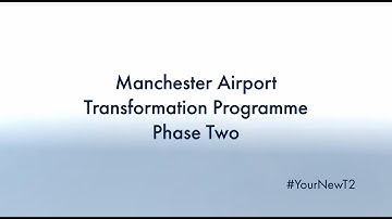 Manchester Airport Transformation Programme | Phase Two Fly-Through