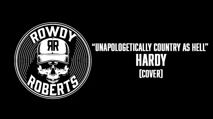 Unapologetically Country As Hell - Hardy || Chandl...