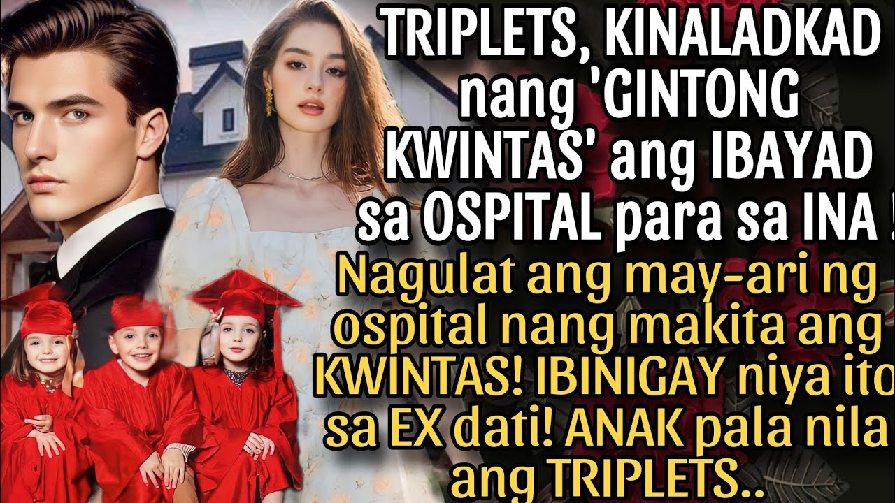 TRIPLETS, KINALADKAD NANG 'KWINTAS' ANG IBAYAD SA OSPITAL PARA SA INA! ANAK PALA SILA NG MAY-ARI