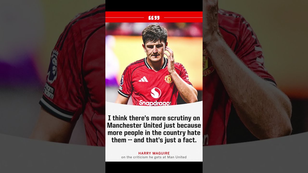 Harry Maguire Responds To The Criticism He Gets At Manchester United Football Epl Manutd