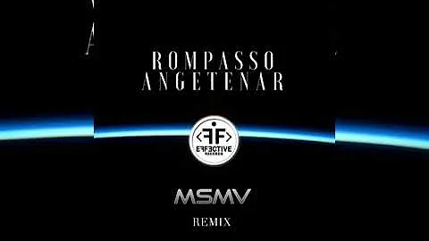 Rompasso - Angetenar (MSMV Remix)