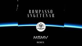 Rompasso - Angetenar (MSMV Remix) Resimi