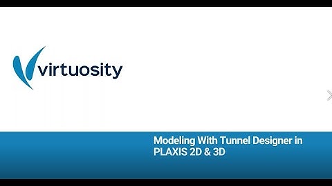 Modeling With Tunnel Designer in PLAXIS 2D & 3D