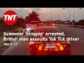 Scammer kingpin arrested on thai border brit assaults phuket tuk tuk driver  may 1