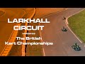Wera Tools British Kart Championships | Larkhall Circuit