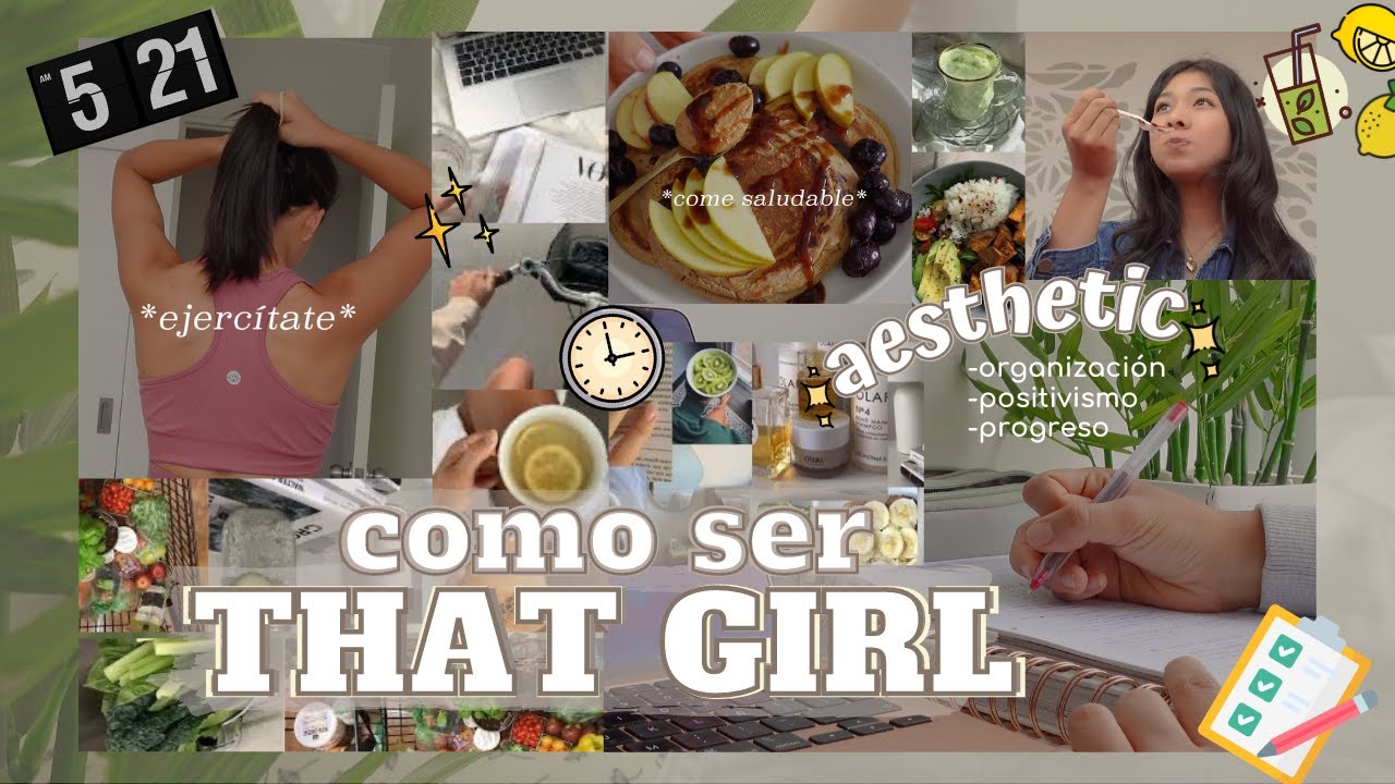 CÓMO SER THAT GIRL🌻 | Hábitos saludables, productividad y organización para ser ✨TU mejor versión✨