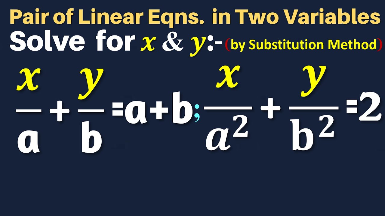 q43-solve-x-a-y-b-a-b-and-x-a-2-y-b-2-2-youtube