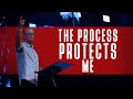 The Process Protects Me | Pastor Steve Smothermon