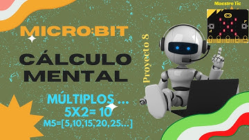 Manos a la Micro:Bit 👉Proyecto Cálculo Mental (Múltiplo de...) 🎫