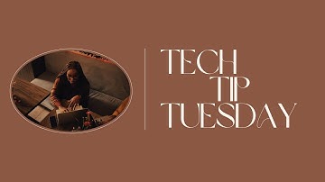 Tech Tip Tuesday Video August 13, 2024