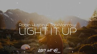 Robin Hustin x TobiMorrow - Light It Up (Lyrics) feat. Jex Resimi