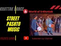 Street pashto musickhattak dancemaj saqibs pre wedding programworld of skhattak