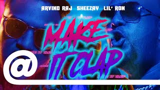Make It Clap - Lil Ron ft. Sheezay, Arvind Raj & Music Kitchen | PLSTC.CO 2020