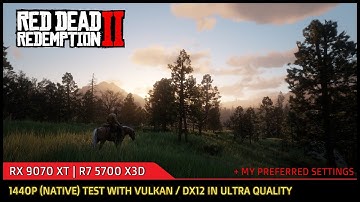 RED DEAD REDEMPTION 2 | RX9070XT | 5700X3D | 1440p NATIVE ULTRA DX12 vs. VULKAN