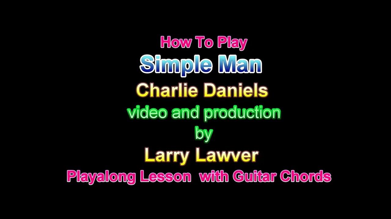 Simple Man, Charlie Daniels Simple Man, Charlie Daniels