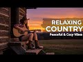 【Country Relax】Cozy Playlist | for Coffee | Ballad | Relax | Pop | Study | Work 🤠🎶